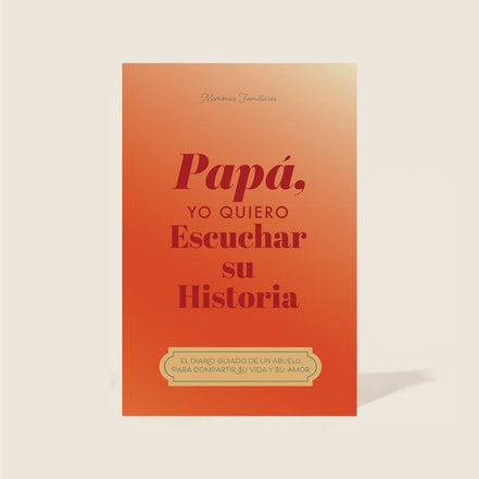Papá, quiero escuchar su historia