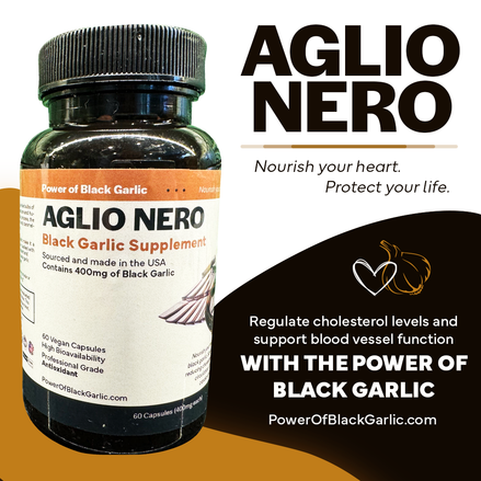 Aglio Nero Black Garlic Supplement, Sourced & Made in USA